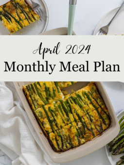 April 2024 Monthly Meal Plan is displayed over an image of egg casserole.